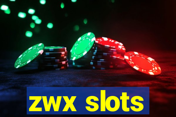 zwx slots